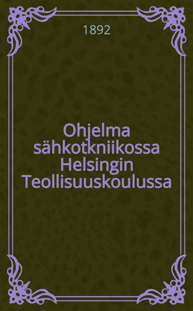 Ohjelma sähkotkniikossa Helsingin Teollisuuskoulussa