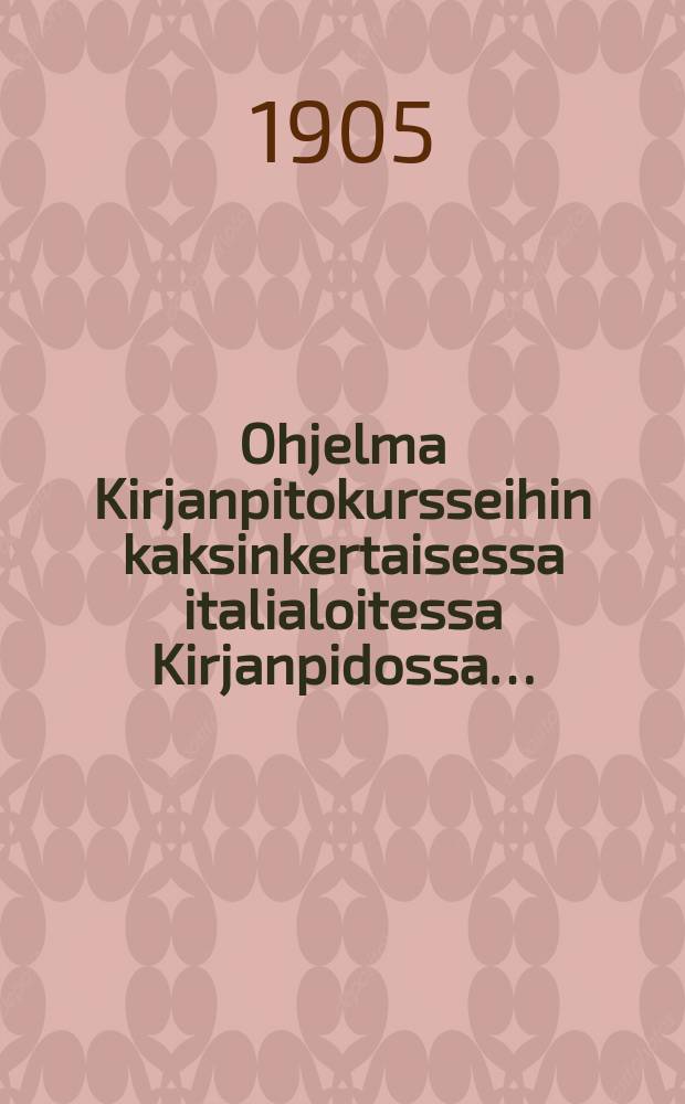 Ohjelma Kirjanpitokursseihin kaksinkertaisessa italialoitessa Kirjanpidossa…