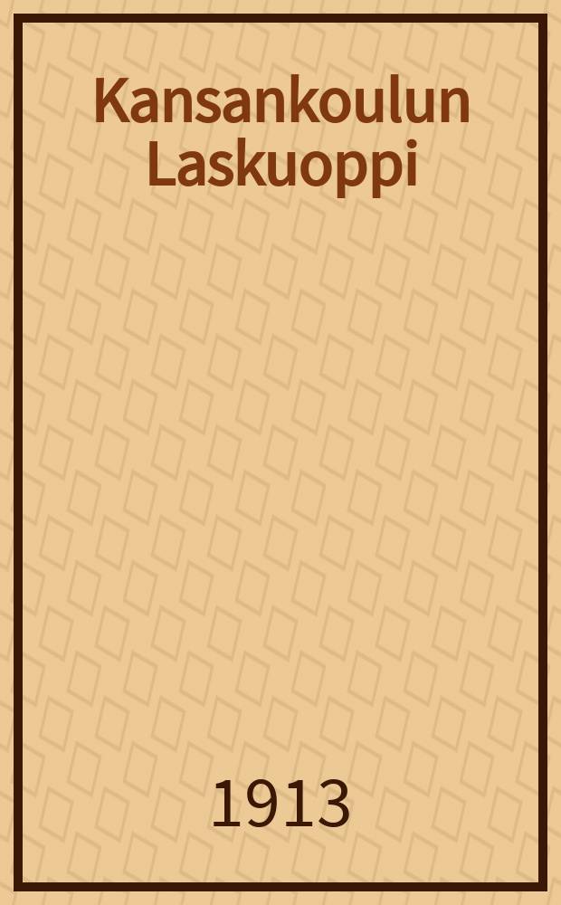 Kansankoulun Laskuoppi : Tuloskirja..