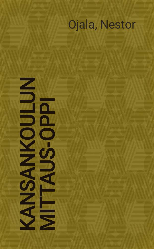 Kansankoulun Mittaus-oppi