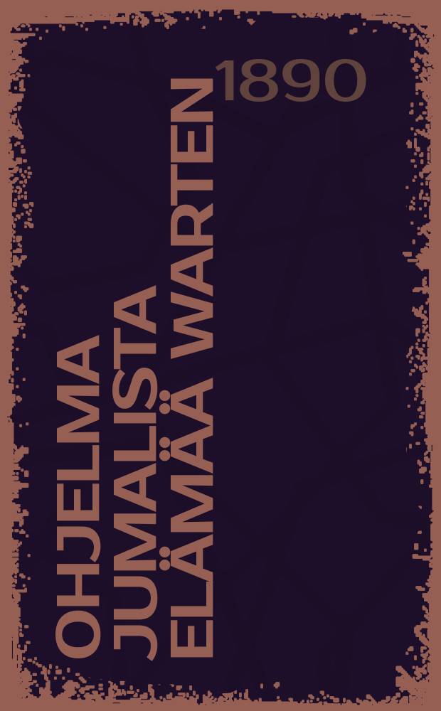 Ohjelma jumalista elämää warten