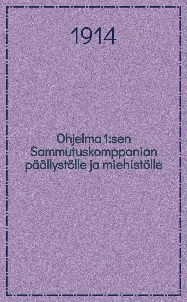 Ohjelma 1:sen Sammutuskomppanian päällystölle ja miehistölle