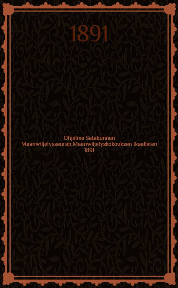 Ohjelma Satakunnan Maanwiljelysseuran,Maanwiljelyskokouksen Ikaalisten 1891