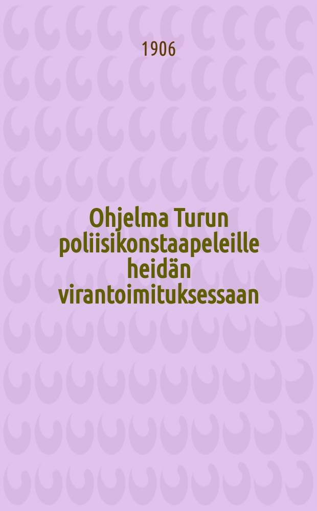 Ohjelma Turun poliisikonstaapeleille heidän virantoimituksessaan