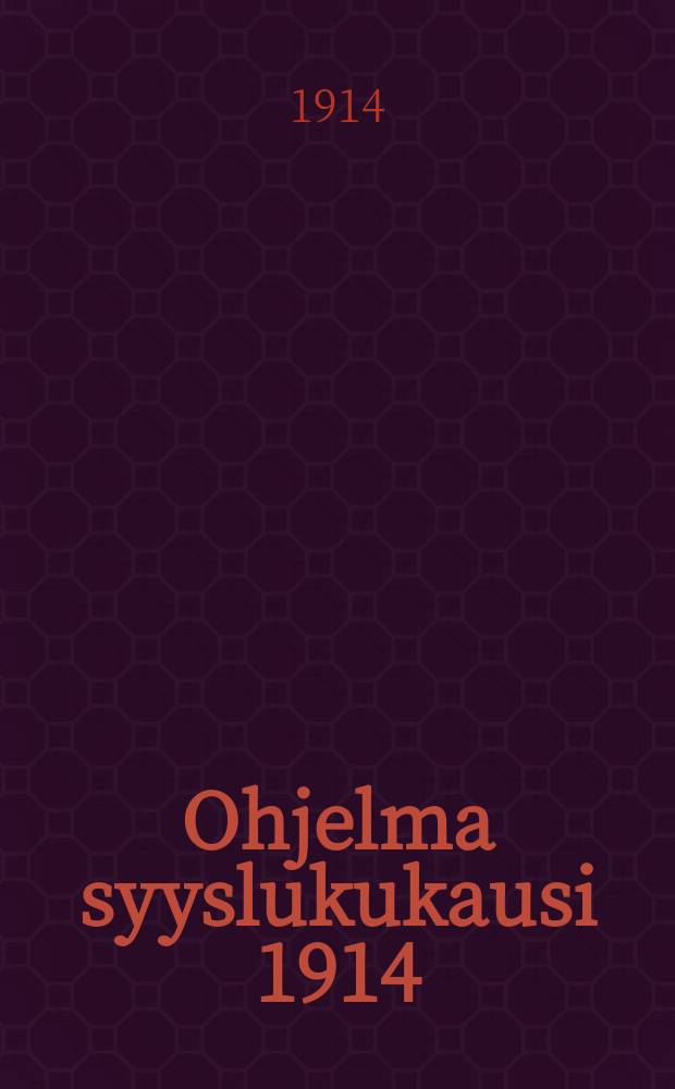 Ohjelma syyslukukausi 1914