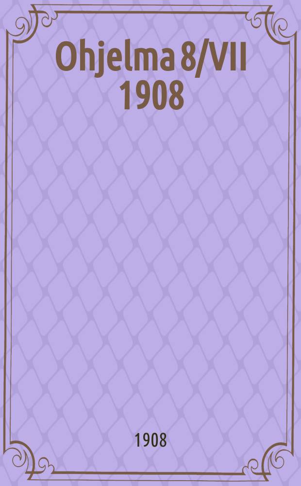 Ohjelma 8/VII 1908