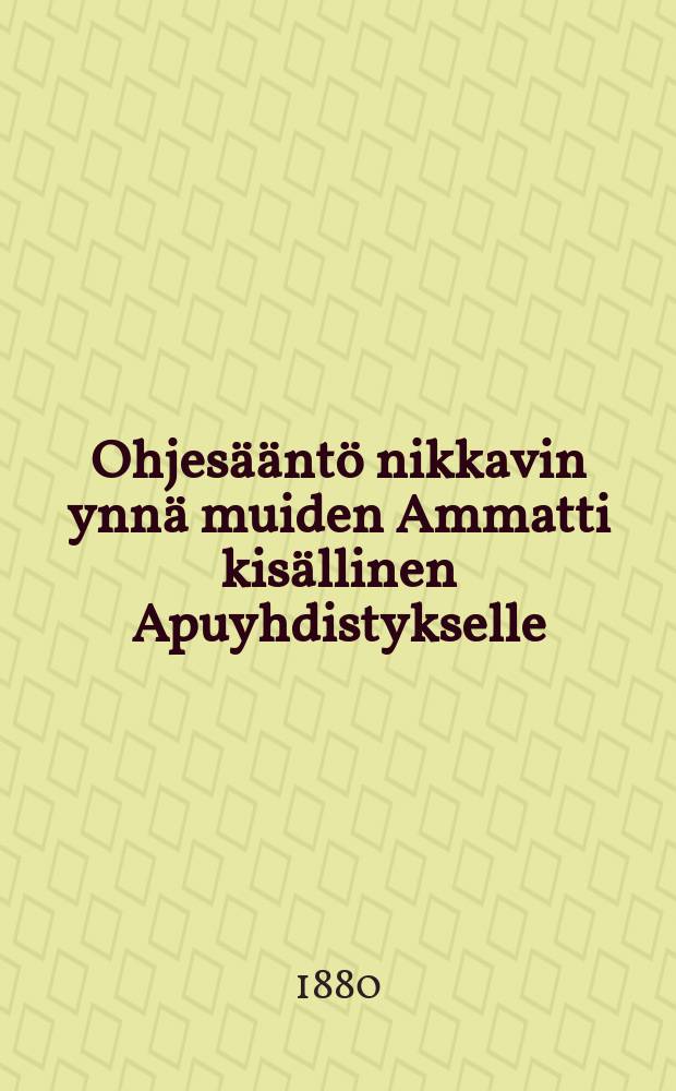 Ohjesääntö nikkavin ynnä muiden Ammatti kisällinen Apuyhdistykselle