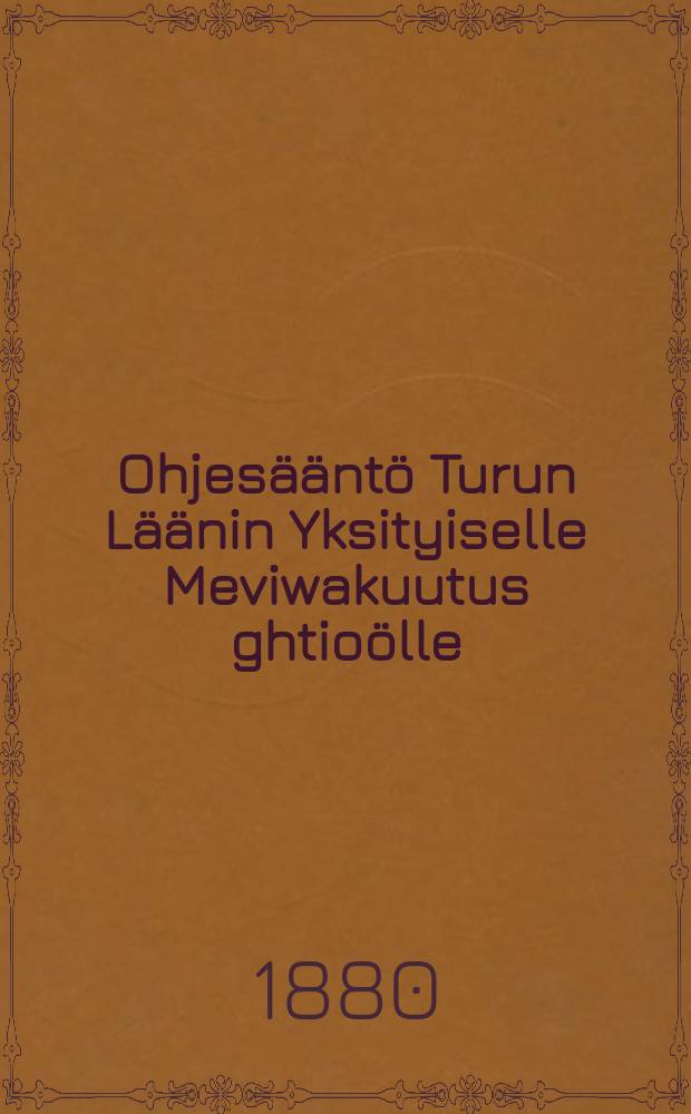 Ohjesääntö Turun Läänin Yksityiselle Meviwakuutus ghtioölle