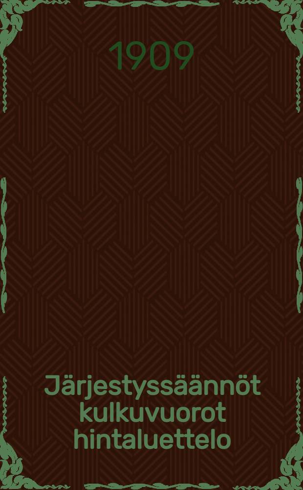 Järjestyssäännöt kulkuvuorot hintaluettelo