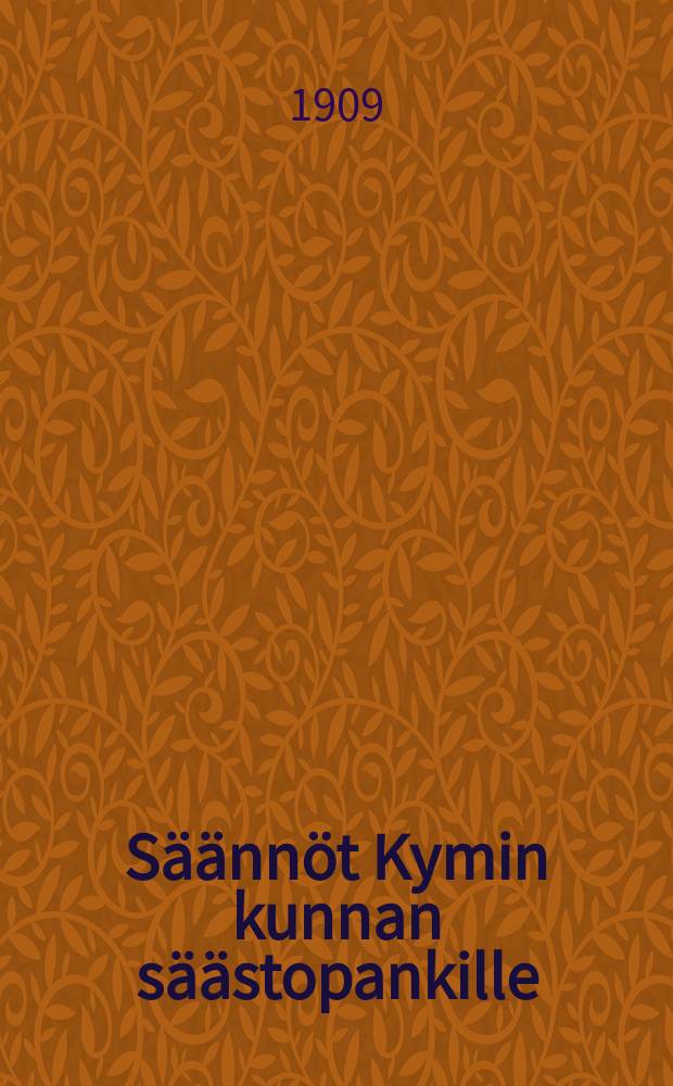 Säännöt Kymin kunnan säästopankille