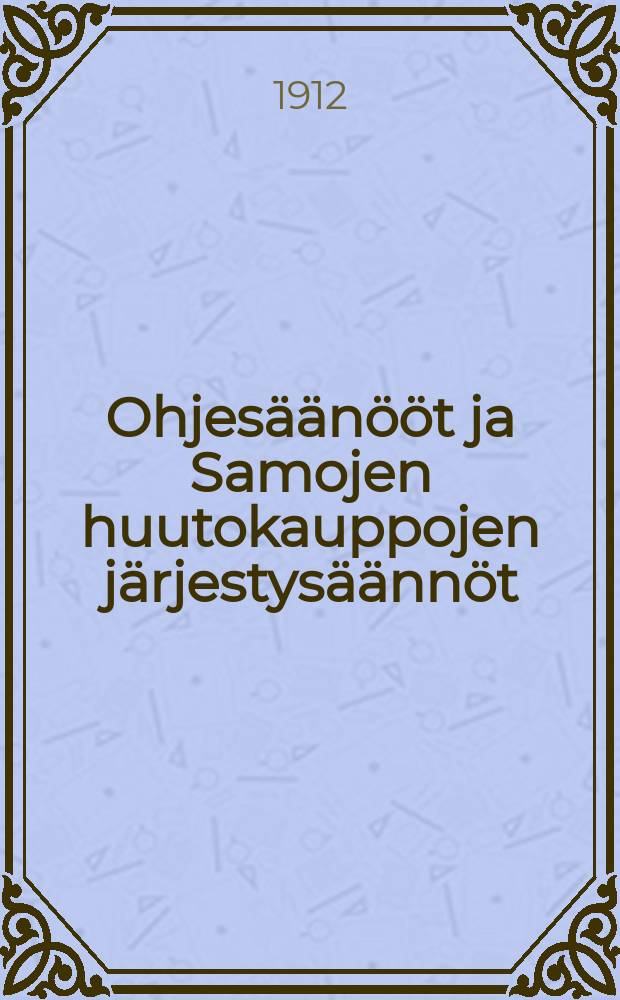 Ohjesäänööt ja Samojen huutokauppojen järjestysäännöt