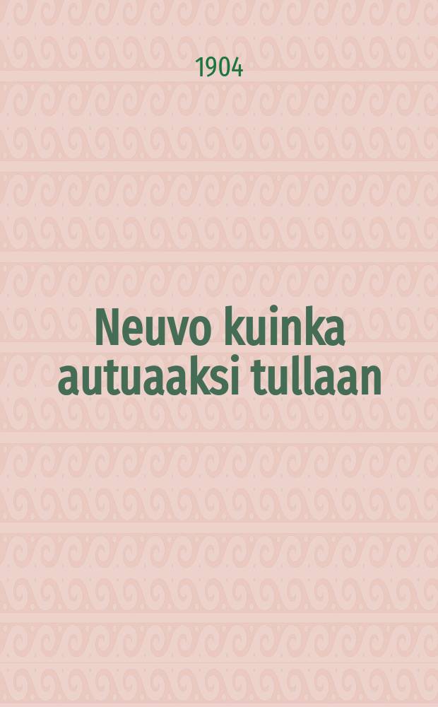 Neuvo kuinka autuaaksi tullaan