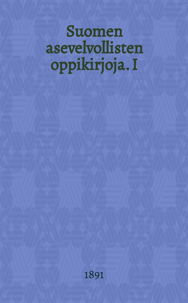 Suomen asevelvollisten oppikirjoja. I : Neuvoja sotavoimistelussa