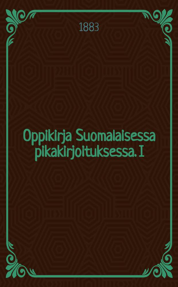 Oppikirja Suomalaisessa pikakirjoituksessa. I : Kurretti-osa