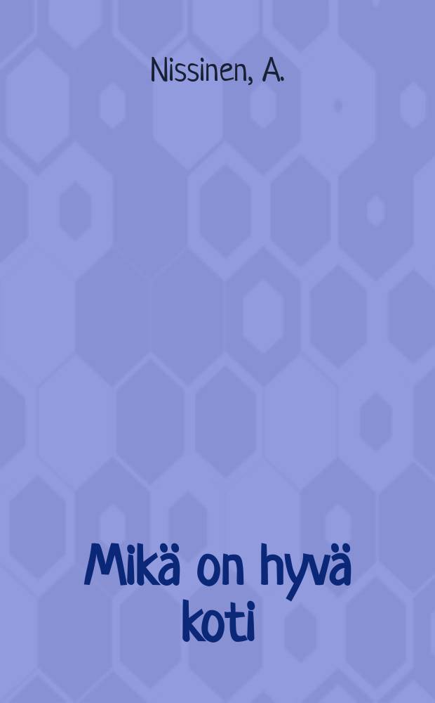 Mikä on hyvä koti