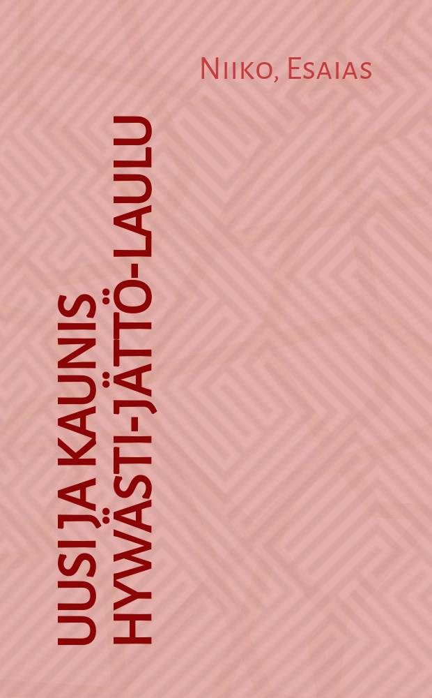 Uusi ja Kaunis Hywästi-jättö-laulu