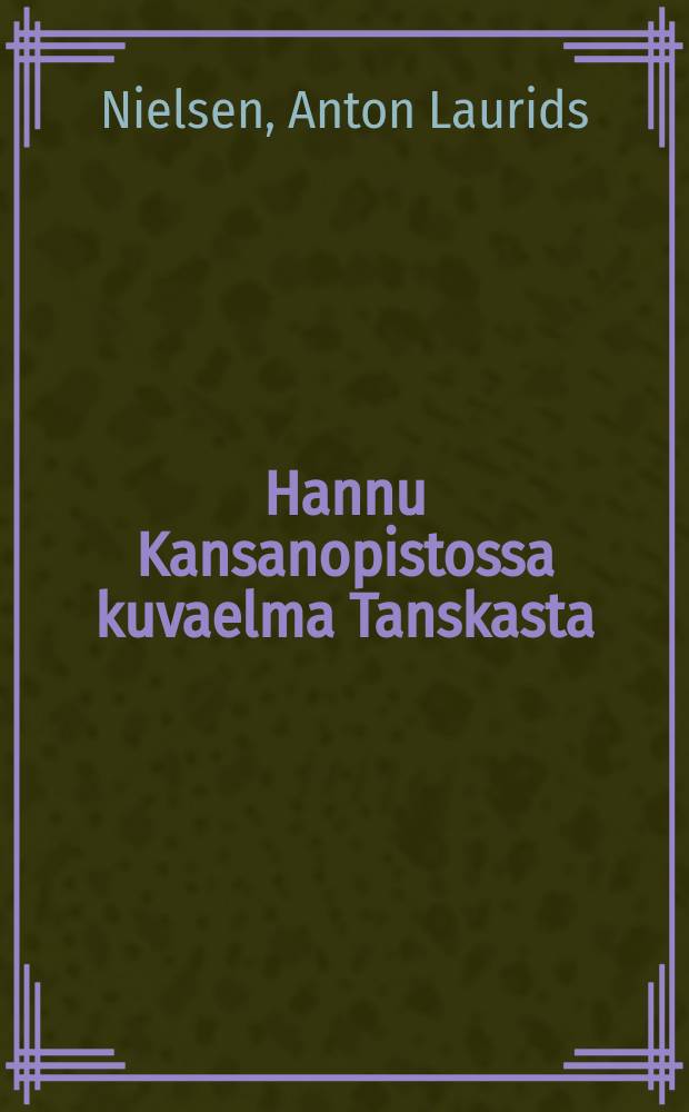 Hannu Kansanopistossa kuvaelma Tanskasta