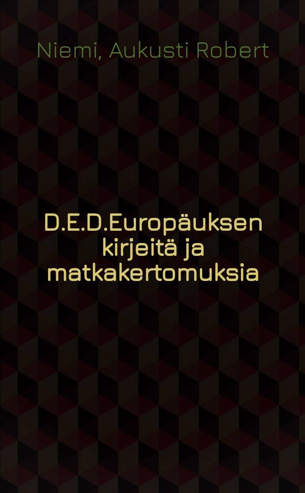 D.E.D.Europäuksen kirjeitä ja matkakertomuksia