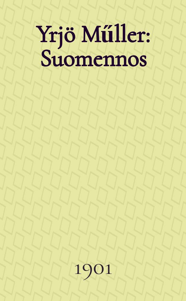 Yrjö Műller : Suomennos : 2 kuwalla