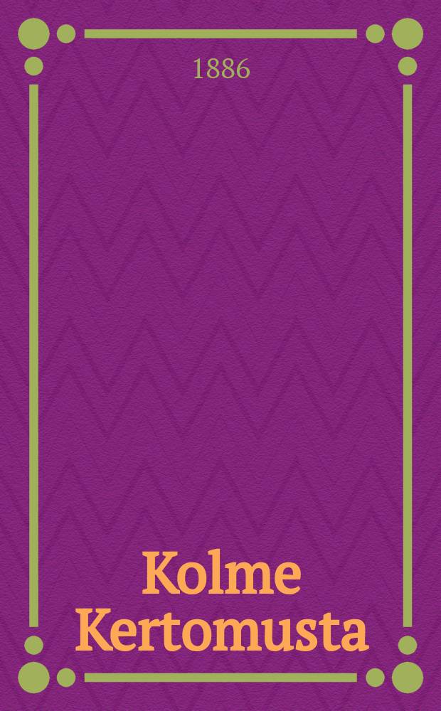 Kolme Kertomusta