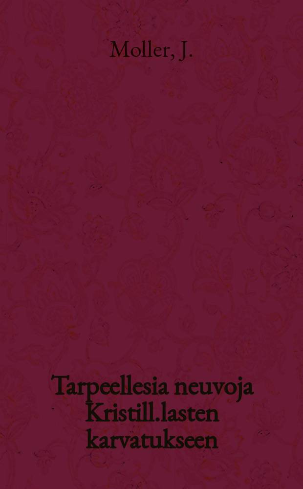 Tarpeellesia neuvoja Kristill.lasten karvatukseen
