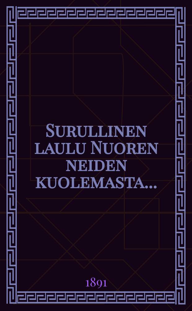 Surullinen laulu Nuoren neiden kuolemasta...