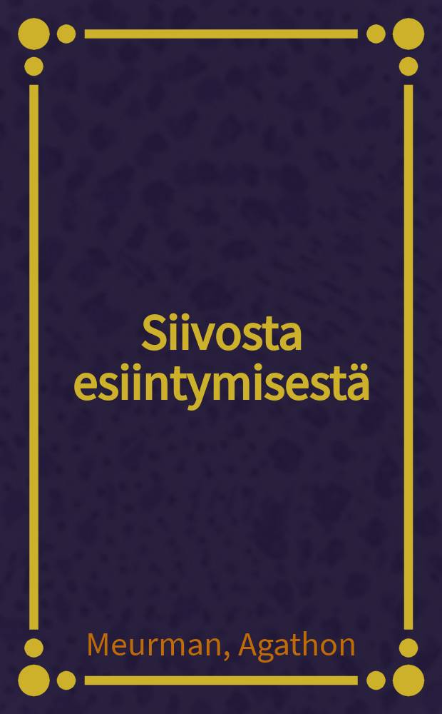 Siivosta esiintymisestä