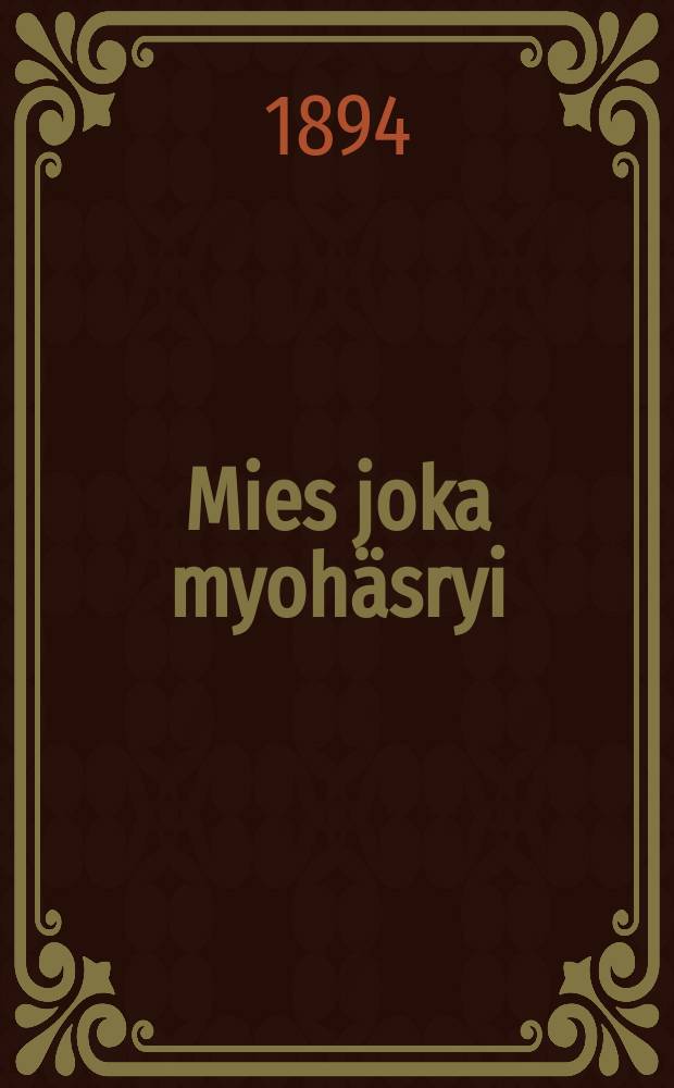 Mies joka myohäsryi