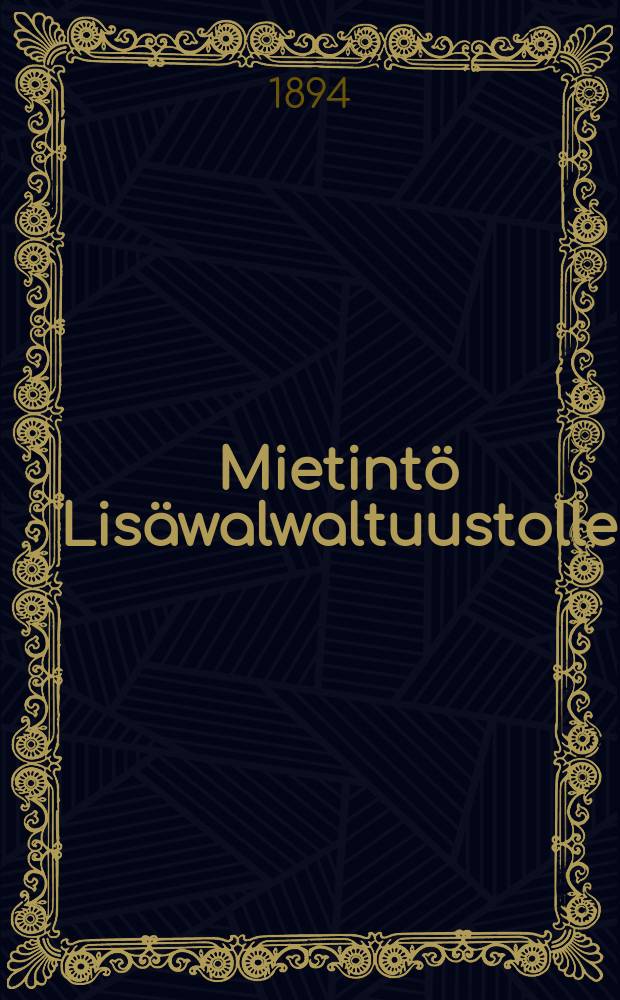 Mietintö Lisäwalwaltuustolle