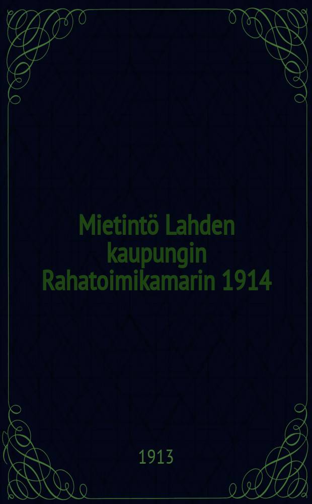 Mietintö Lahden kaupungin Rahatoimikamarin 1914
