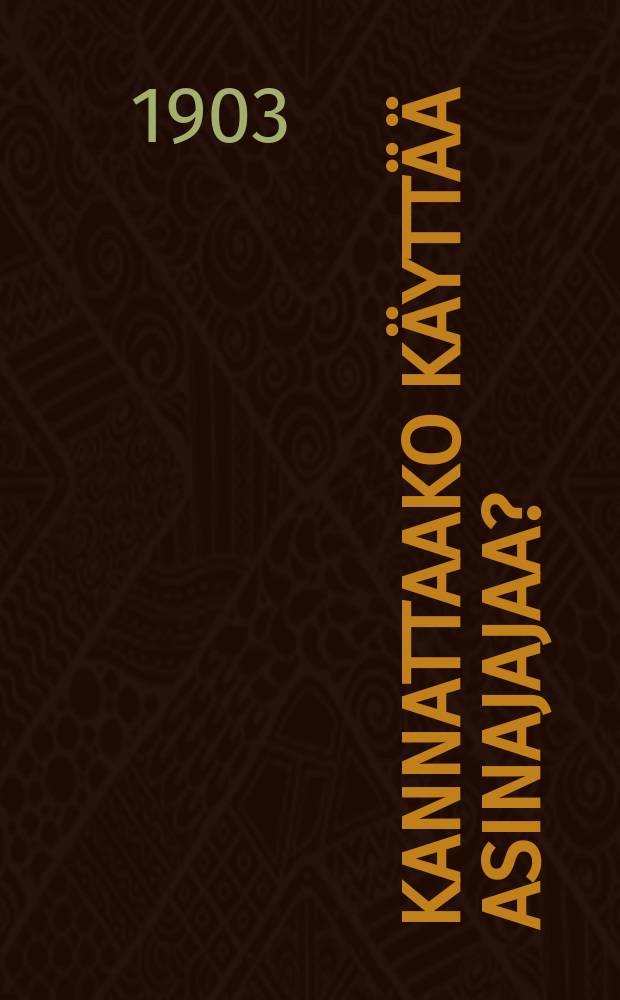 Kannattaako k&auml;ytt&auml;&auml; asinajajaa?