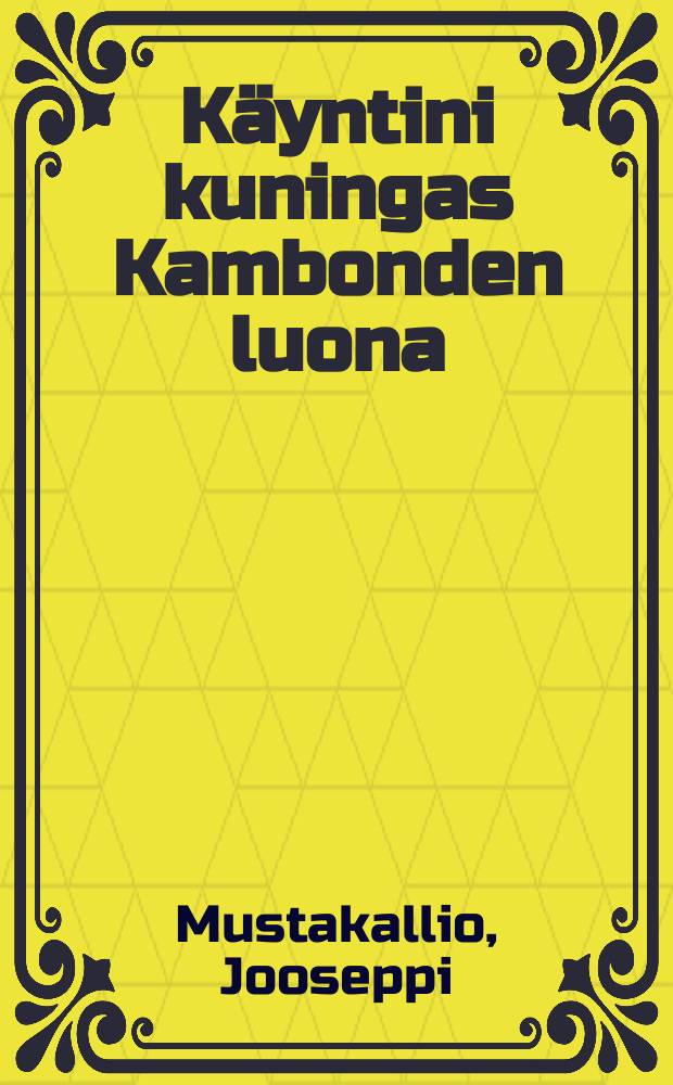 K&auml;yntini kuningas Kambonden luona