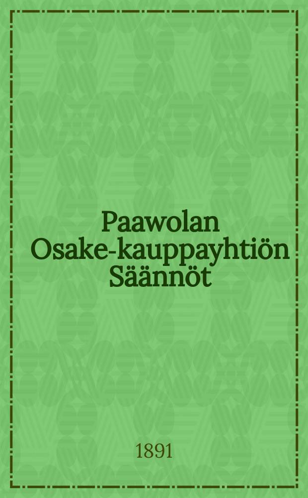 Paawolan Osake-kauppayhtiön Säännöt