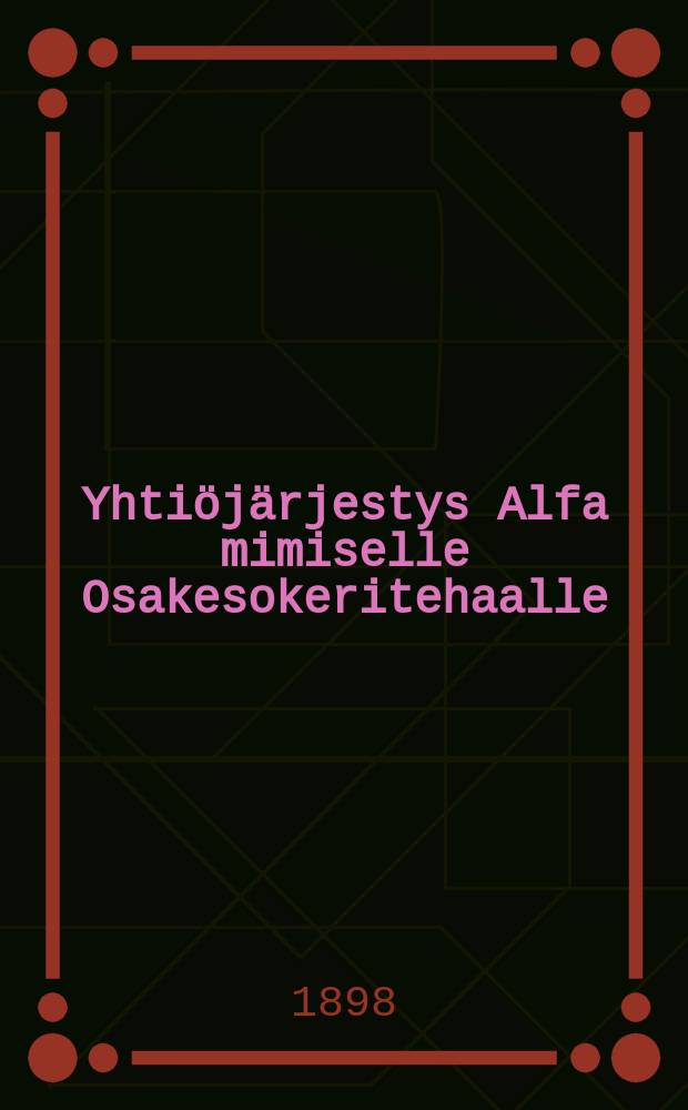Yhtiöjärjestys Alfa mimiselle Osakesokeritehaalle