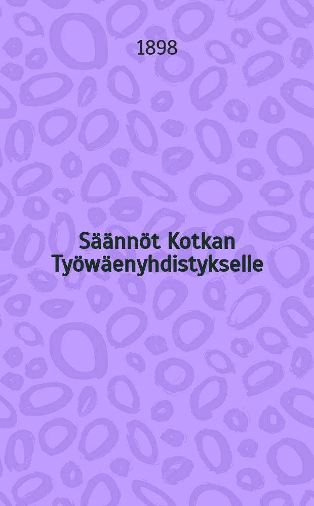 Säännöt Kotkan Työwäenyhdistykselle