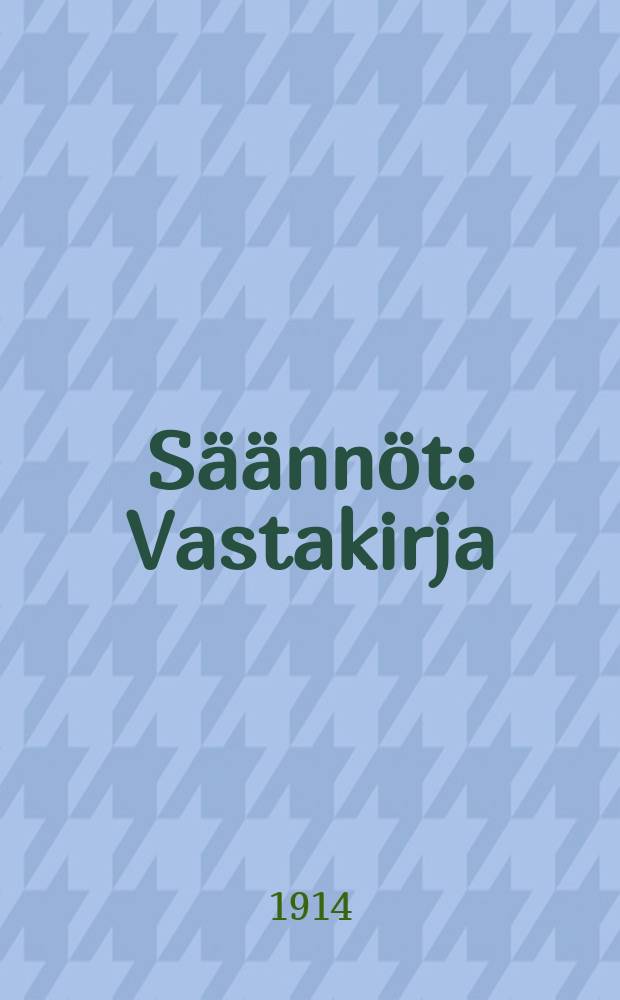 Säännöt : Vastakirja