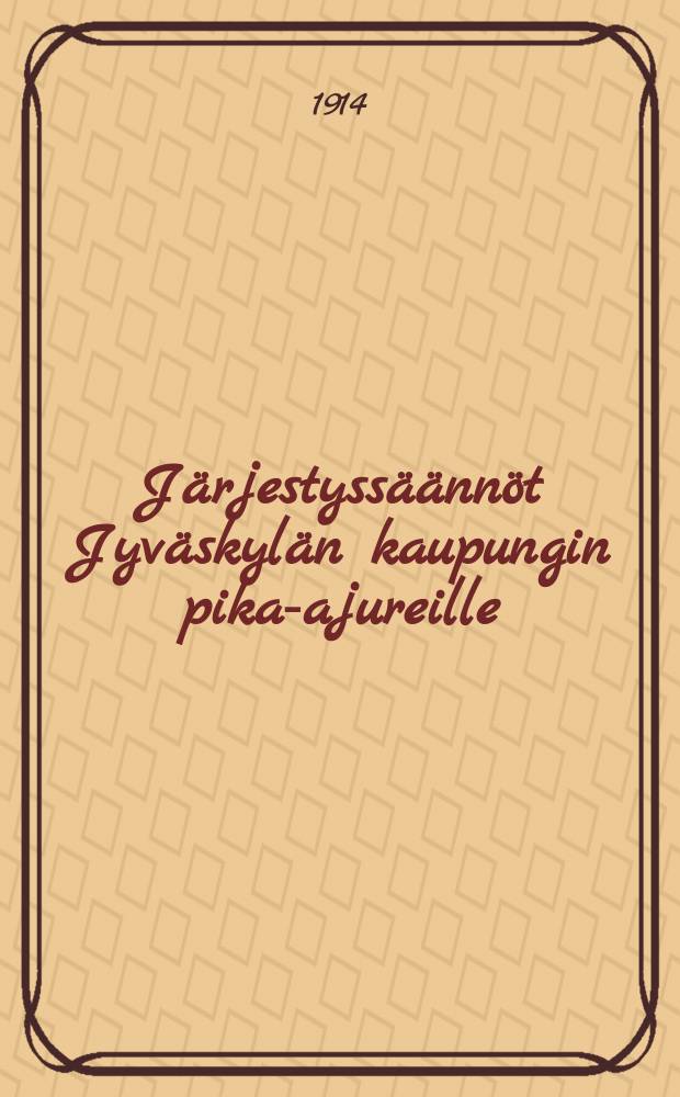 Järjestyssäännöt Jyväskylän kaupungin pika-ajureille