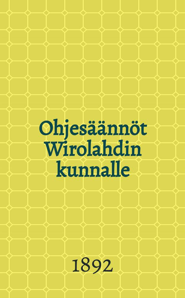Ohjesäännöt Wirolahdin kunnalle