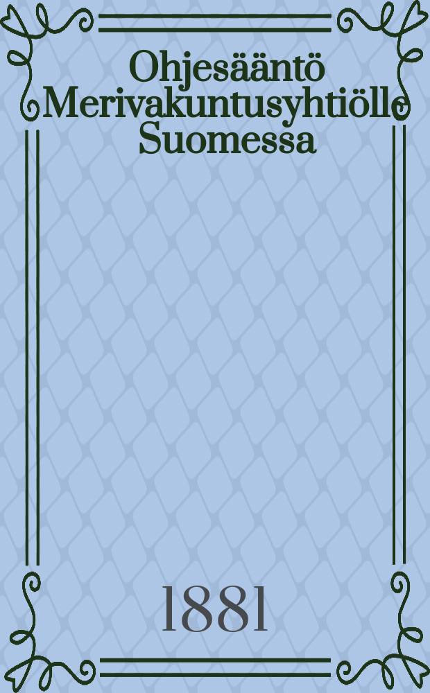 Ohjesääntö Merivakuntusyhtiölle Suomessa