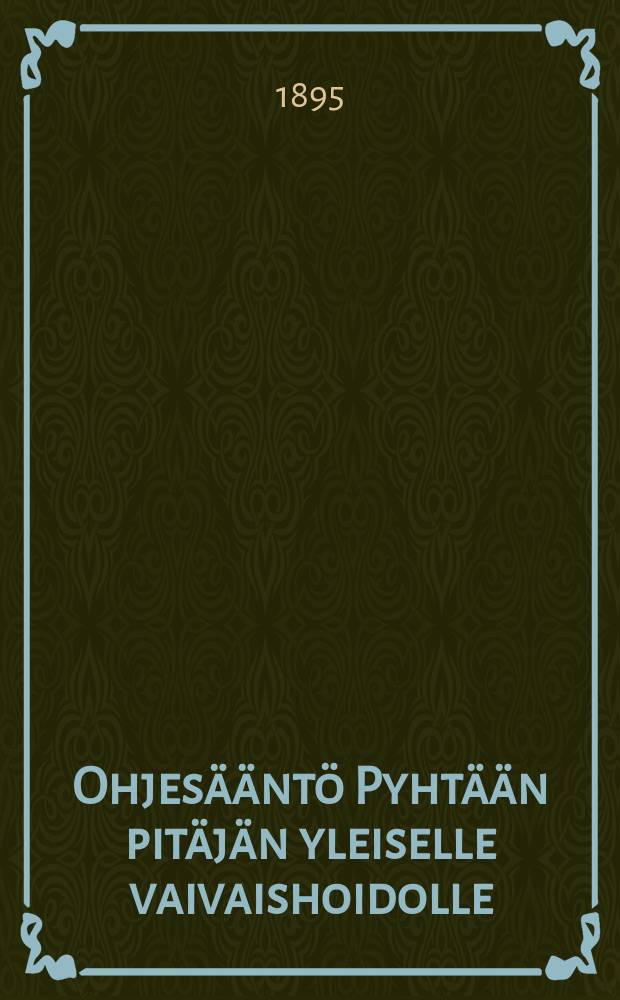 Ohjesääntö Pyhtään pitäjän yleiselle vaivaishoidolle