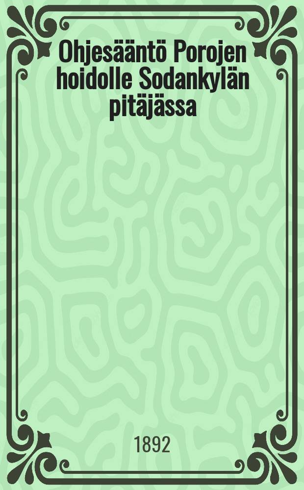 Ohjesääntö Porojen hoidolle Sodankylän pitäjässa