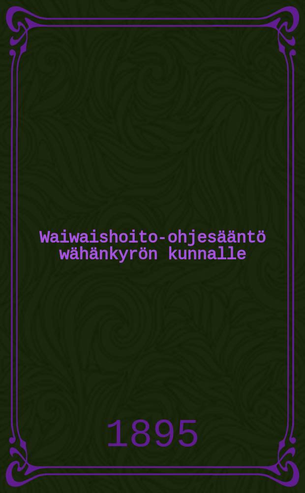 Waiwaishoito-ohjesääntö wähänkyrön kunnalle