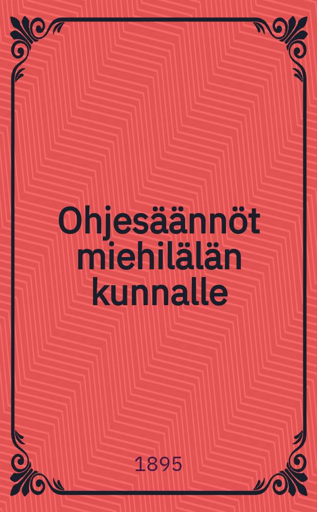 Ohjes&auml;&auml;nn&ouml;t miehil&auml;l&auml;n kunnalle