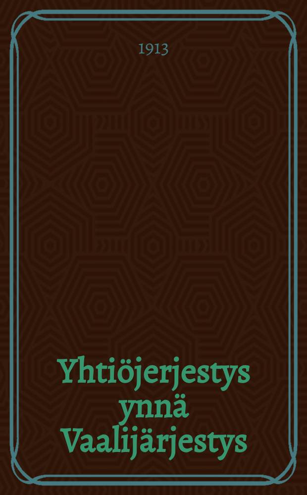 Yhti&ouml;jerjestys ynn&auml; Vaalij&auml;rjestys