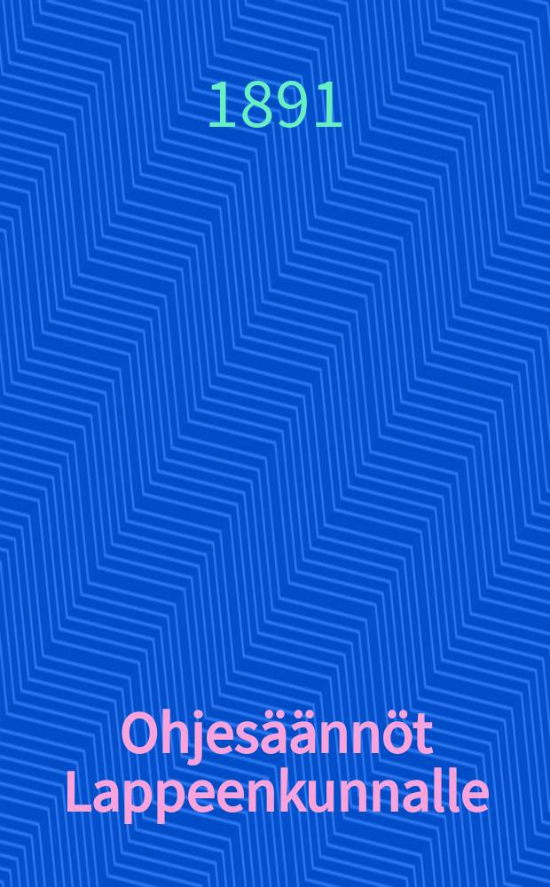 Ohjesäännöt Lappeenkunnalle