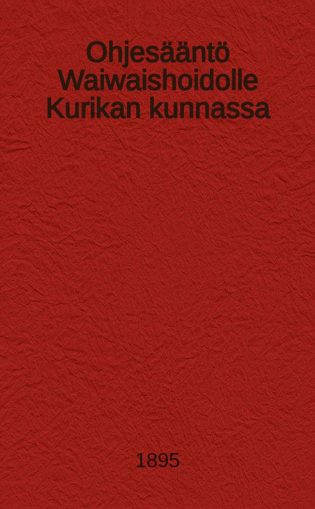 Ohjesääntö Waiwaishoidolle Kurikan kunnassa