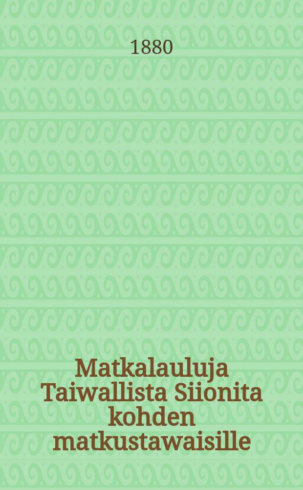 Matkalauluja Taiwallista Siionita kohden matkustawaisille