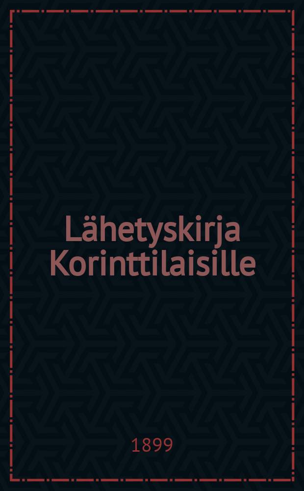 L&auml;hetyskirja Korinttilaisille : Lyhyk&auml;isesti sellitetty