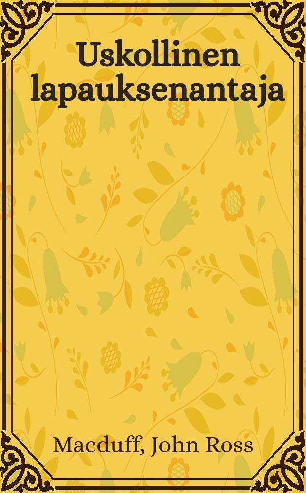 Uskollinen lapauksenantaja : Käännos