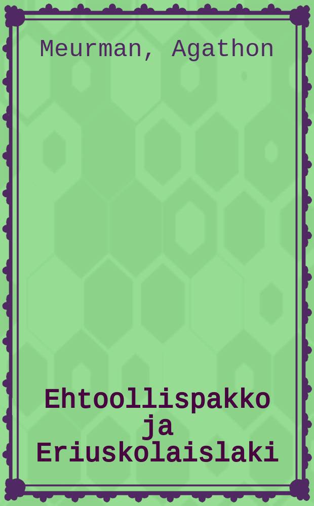 Ehtoollispakko ja Eriuskolaislaki